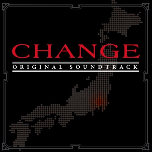 Amazon.co.jp: CHANGE オリジナル・サウンドトラック: ミュージック