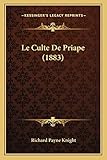 Le Culte De Priape (1883) (French Edition)