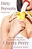 Dirty Perverts Bundle One: Her First Massage, Punished by the Priest