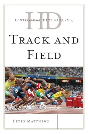 Historical Dictionary of Track and Field Historical Dictionary of Track and Field book cover