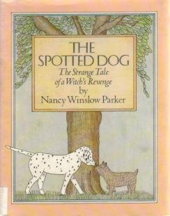 Buy The Spotted Dog: The Strange Tale of a Witch's Revenge — BookShops.in