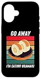 Vintage Go Away I'm Eating Uramaki Food