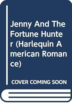 Mass Market Paperback Harlequin American Romance #540: Jenny and the Fortune Hunter Book