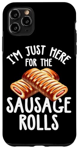 I'm Just Here For The Sausage Roll \[Z[W[ Hi X}zP[X iPhone 11 Pro Max p