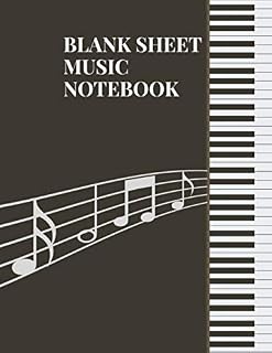 Blank Sheet Music Notebook: Music Manuscript Paper Notebook for Writing Music Notes - Large 8.5 x 11 inches - 100 Pages (Volumn 6)