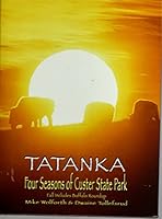 Tatanka Four Seasons of Custer State Park 0913062359 Book Cover