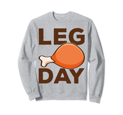 Turkey It's Leg Day Shirt Workout Gift Funny Thanksgiving Sudadera