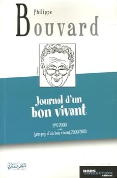 Paperback Journal d'un bon vivant : Journal 1977- 2000 suivi de Auto-psy d'un bon vivant Journal 2002 - 2003 [French] Book