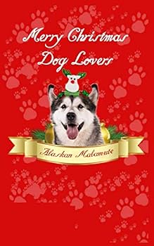 Merry Christmas Alaskan Malamute Dog Lovers : Alaskan Malamute Lovers