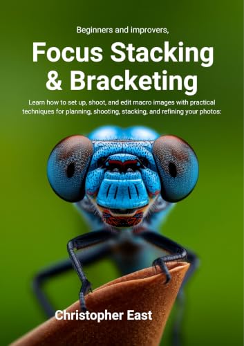 Macro Photography: Focus Stacking & Bracketing