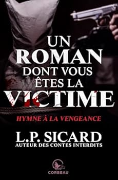 Paperback Un roman dont vous êtes la victime - Hymne à la vengeance [French] Book