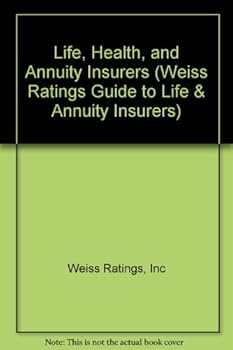 Weiss Ratings' Guide to Life, Health, and Annuity Insurers: A Quarterly Compilation of Insurance Company Ratings and Analysis, Winter 1999-2000