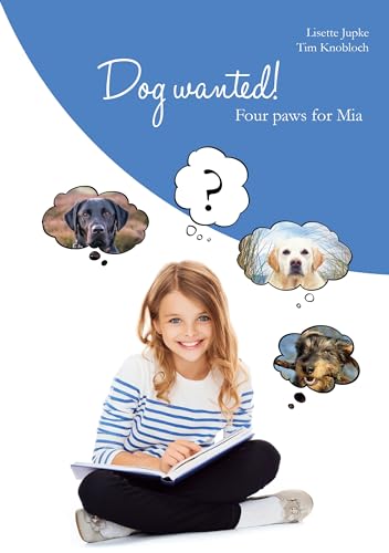 Dog wanted!: Four paws for Mia