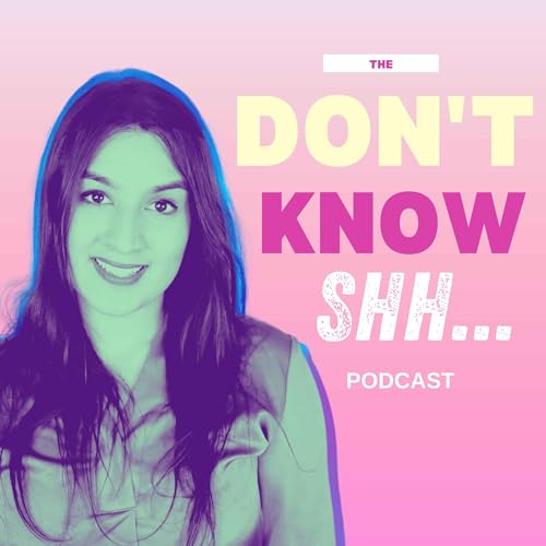 The Don't Know Shh Podcast cover art