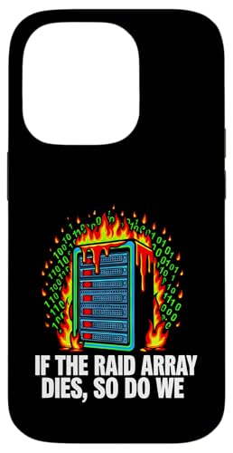 IT Sysadmin If The RAID Array Dies So Do We �X�}�z�P�[�X iPhone 14 Pro �p