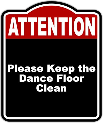 Please Keep the Dance Floor Clean Attention Red Black Aluminum Composite Sign 8.5 x 10 inches