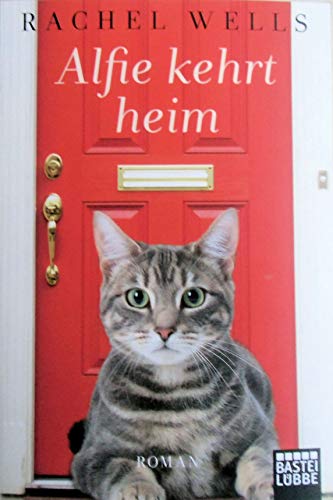 Alfie kehrt heim: Ein Katzenroman 3404173341 Book Cover