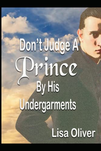 Don't Judge A Prince By His Undergarments: Another MM arranged marriages between a King and Prince: 2 (Another Arranged Marriage Series)