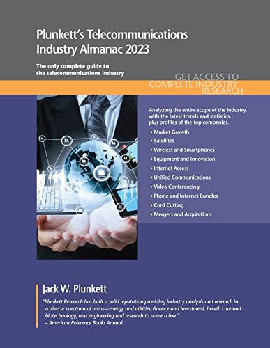 Plunkett's Telecommunications Industry Almanac 2023: Telecommunications Industry Market Research, Statistics, Trends and Leading Companies