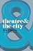 Theatre and the City