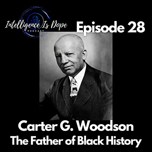 Carter G. Woodson The Father of Black History