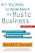 All You Need to Know About the Music Business: Eighth Edition