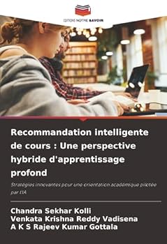 Recommandation intelligente de cours: Une perspective hybride d'apprentissage profond (French Edition)
