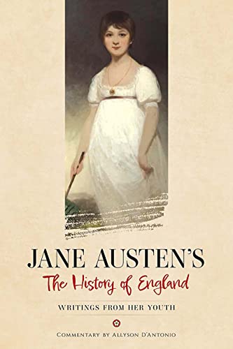 Jane Austen's The History of England: Writings from Her Youth (Dover Literature: Historical Fiction)