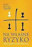  Na własne ryzyko: Ukryte asymetrie w codziennym życiu