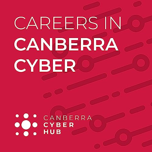 Careers in Canberra Cyber - Dr Abu Barkat ullah - University of Canberra - Ep 7