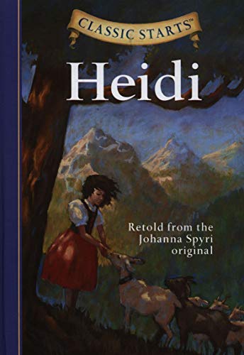 Heidi (Classic Starts) Hardcover – February 1, 2007
