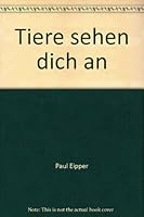 Tiere sehen dich an - bk965 B0056TOCO0 Book Cover