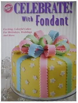 Paperback Celebrate with Fondant (2004-01-01) Book