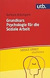 Grundkurs Psychologie für die Soziale Arbeit (UTB S (Small-Format) / Uni-Taschenbücher): Mit Online-Zusatzmaterial (Soziale Arbeit studieren)