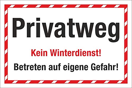 WERBEPUNKT. Schild Privatweg Kein Winterdienst Betreten auf eigene Gefahr 3 mm Alu-Verbund 450 x 300 mm