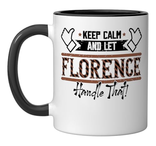 Florence | Keep Calm and let Florence Handle that Ceramic Mug, Black/White