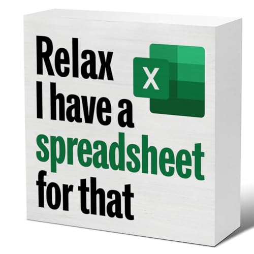 Funny Office Decor Spreadsheet Gift for Human Resources Decorative Wooden Block Sign Relax I Have a Spreadsheet for That Decorations for Home Office Shelf 5 x 5 Inch