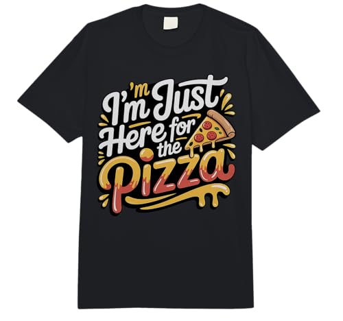 Just Here for The Pizza Food Lover Casual Fun Night Out Comfort Colors Adult...