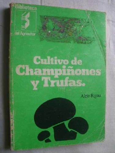 CULTIVO DE CHAMPIÑONES Y TRUFAS