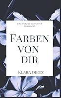 Farben von dir (German Edition) 1688408983 Book Cover