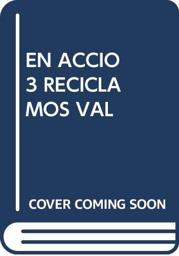 En Accio! Nivell 3 Reciclem. La Cura de L Entorn 5 Años Educacion Infa