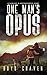 One Man's Opus: A Survival And Preparedness Story