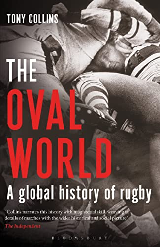 The Oval World: A Global History of Rugby