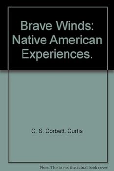 Paperback Brave Winds: Native American Experiences. Book