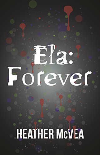 Ela: Forever (Waking Forever Series Book 2)