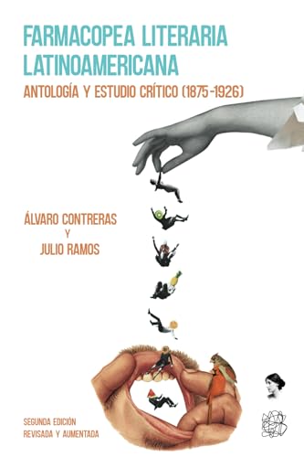 Farmacopea literaria latinoamericana: Antología y estudio crítico (1875-1926) (Spanish Edition)