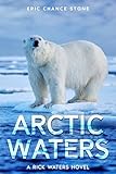 Arctic Waters: A Rick Waters Novel (Caribbean Adventure Series Book 11)