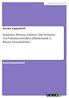 Sch�tzen, Messen, Ordnen. Die Vertreter von Volumen-Gr��en (Mathematik 4. Klasse Grundschule) 3668326681 Book Cover
