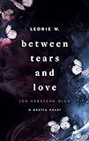 Cover zum Buch Between Tears and Love: Ich verstehe ...