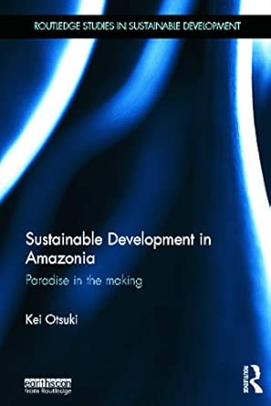 Sustainable Development in Amazonia: Paradise in the Making book cover